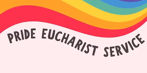 Pride Eucharist Service