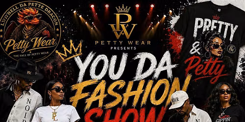 You Da Fashion Show Presented By Petty Wear