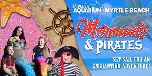 Mermaid & Pirates Camp at Ripley's Aquarium of Myrtle Beach