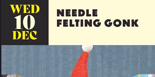 Needle Felting Gonk Workshop