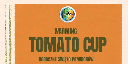 Warming TOMATO CUP 2026