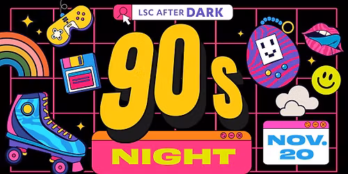 LSC After Dark: 90s Night