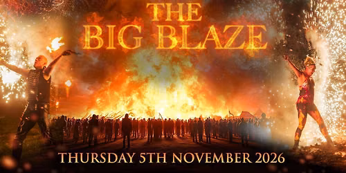 BIG BLAZE - Nov 5th