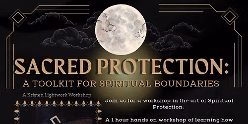 Sacred Protection: Spiritual Boundaries WorkShop