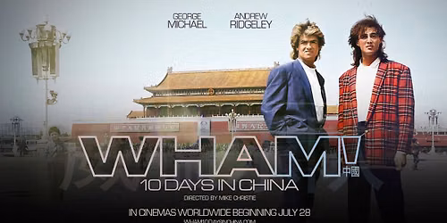 Wham! 10 Days in China