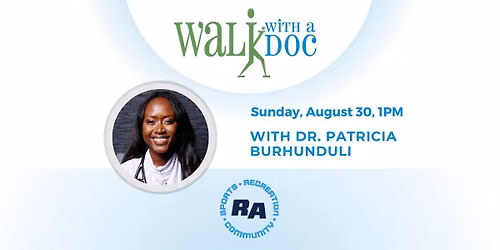 Walk with a Doc - Dr. Patricia Burhunduli
