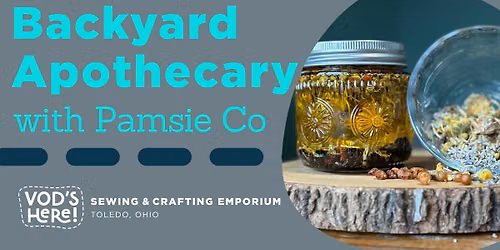 Backyard Apothecary with Pamsie Co.