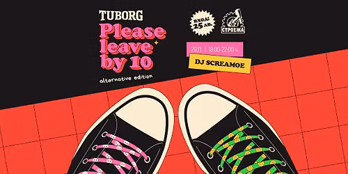 Please Leave By 10 - 💥Alternative Edition💥@Stroeja