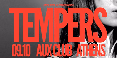 Tempers (US) \u00b7 Athens