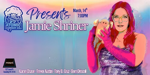 Atomic Comedy Co. Presents Jamie Shriner