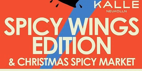 Berlin Chili Fest: SPICY WINGS EDITION & Spicy Christmas Market