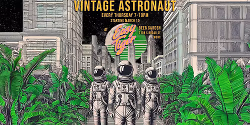 \ud83c\udfb6\ud83d\ude80 Vintage Astronaut: Weekly Sonic Expeditions at Easy Tiger \ud83d\ude80\ud83c\udfb6
