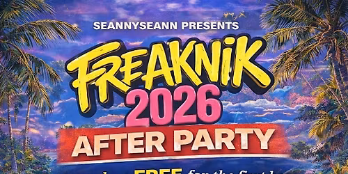 FREAKNIKK AFTER PARTY