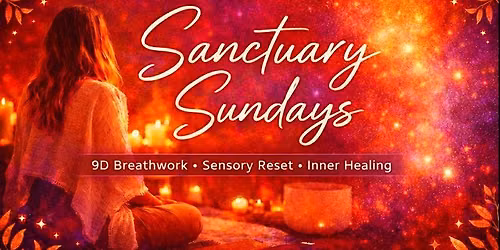 Sanctuary Sundays: Nervous System Reset + 9D Breathwork (In-Person)
