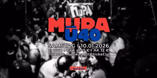 MUPA \u00dc40 Party \/\/ Samstag 10.01.26
