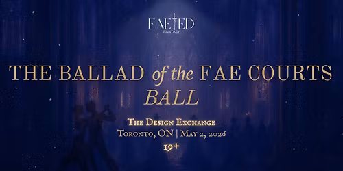 The Ballad of the Fae Courts Ball - A Faeted Fantasy Event