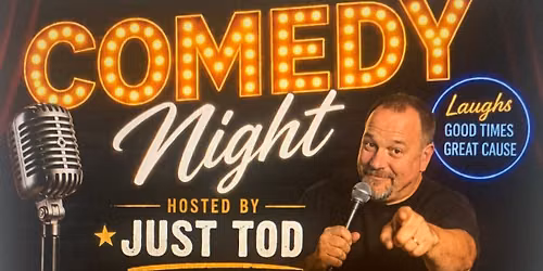A Comedy Night Hosted by Just Tod