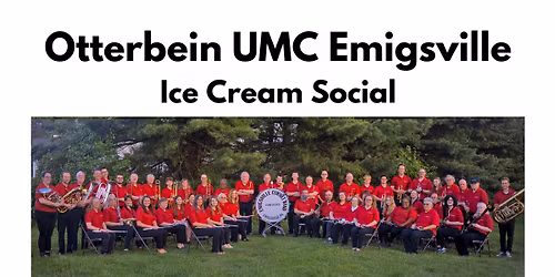 Ice Cream Social and Concert at Otterbein UMC Emigsville