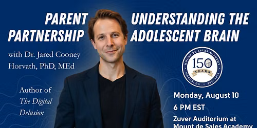 Parent Partnership: Understanding the Adolescent Brain with Dr. Jared Cooney Horvath, PhD, MEd
