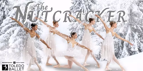Toledo Ballet's The Nutcracker
