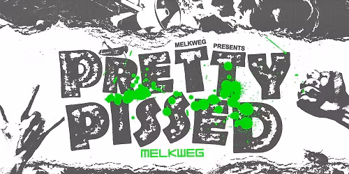 Pretty Pissed 2026 - Melkweg Amsterdam