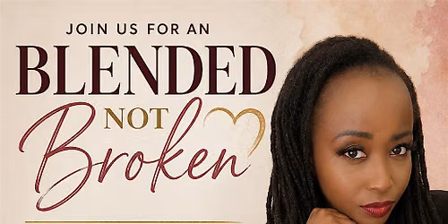 Blended Not Broken