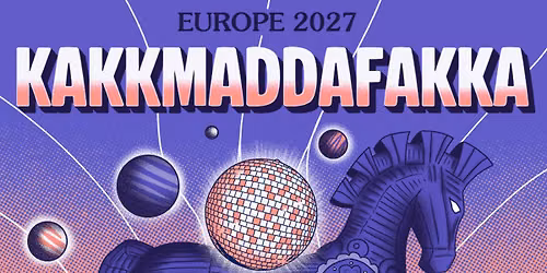 KAKKMADDAFAKKA \u2022 "Europe 2027" \u2022 Flucc Wien