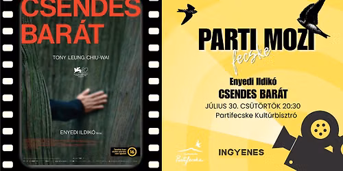 Csendes bar\u00e1t \/\/ Partifecske mozi