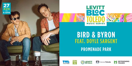Levitt Bloc Live: Bird & Byron