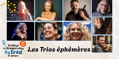 Trios \u00e9ph\u00e9m\u00e8res \u2022 Les Rendez-vous \u00e8s TRAD 2026