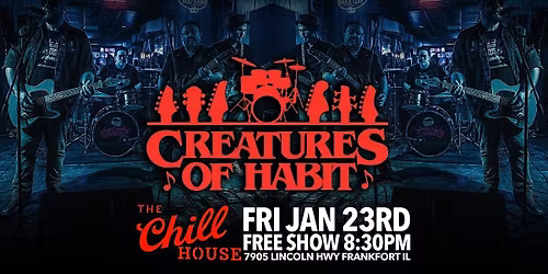 Creatures of Habit at The Chill House