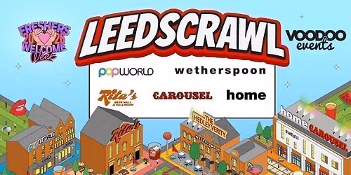 OFFICIAL LEEDSCRAWL \u26f3\ud83c\udfcc\ud83c\udffc\u200d\u2642\ufe0f The Original Leeds Bar Crawl \u26f3\ud83c\udfcc\ud83c\udffc\u200d\u2642\ufe0f 5000 Students 7 Venues - FREE T SHIRT \ud83d\udc55 - Sold Out 15 Years Running \ud83c\udfc6