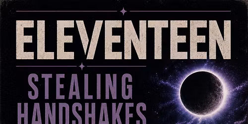 Eleventeen, Stealing Handshakes and Lunar Rverb at Twilite
