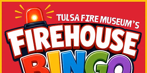 Tulsa Fire Museum Summer Bingo Fundraiser