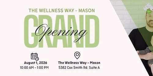 Grand Opening! The Wellness Way - Mason