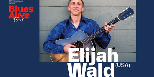 Elijah Wald (USA) - Blues Alive Tour 2025 v R\u00fdma\u0159ov\u011b