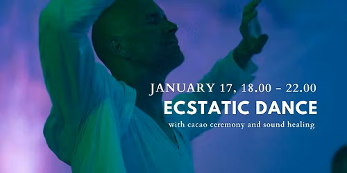 Ecstatic Dance with Cacao Ceremony & Sound Healing