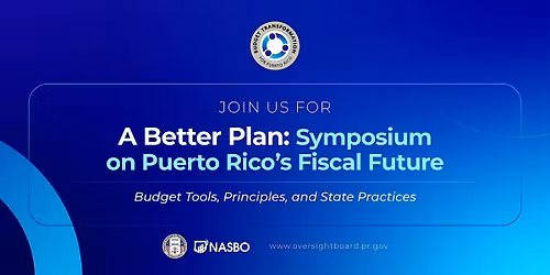 A Better Plan: Symposium on Puerto Rico\u2019s Fiscal Future