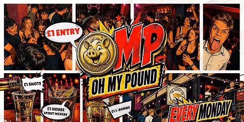 OMP MONDAYS @ The Brass Pig - \u00a31 DRINKS 