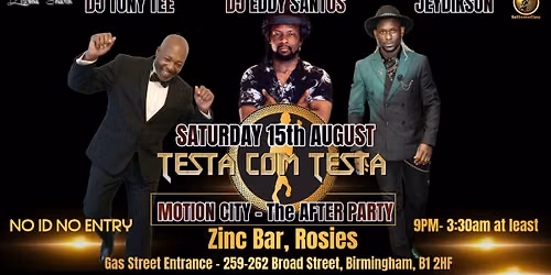 \u2605TestaComTesta\u2605SAT 15th August 2026\u2605Zinc Bar\u2605Dj Eddy Santos\u2605DJ TONY TEE\u2605Jeydikson