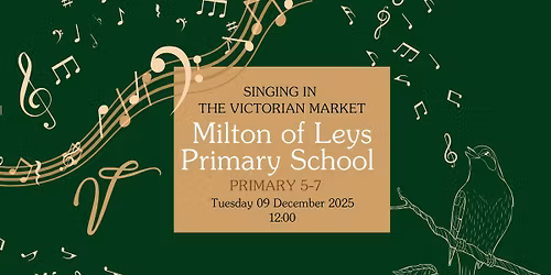 Singing in the Market | Milton of Leys Primary School | P5-7