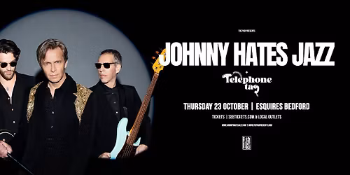 Johnny Hates Jazz + Telephone Tag | Bedford Esquires