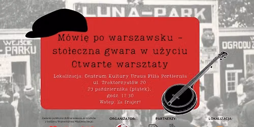 M\u00f3wi\u0119 po warszawsku \u2013 sto\u0142eczna gwara w u\u017cyciu! Warsztat #05