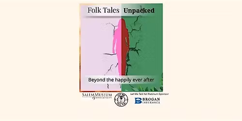 Folk Tales Unpacked:  Beyond the happily ever after
