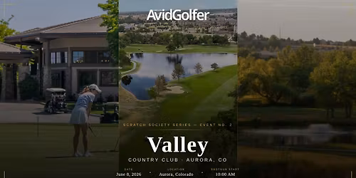 Scratch Society Series | Valley Country Club \u2014 Aurora
