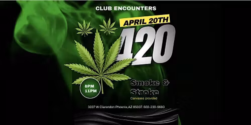 420 Smoke & Stroke {Painting on the Patio Sess\u2019} @ Club Encounters