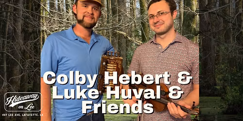 Colby Hebert & Luke Huval and Friends