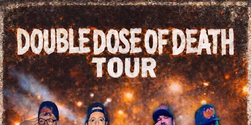Xander Gage Presents: Double Dose of Death Tour-Lowell IN