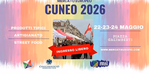 CUNEO - XIII Mercato Europeo | 22-23-24 Maggio 2026