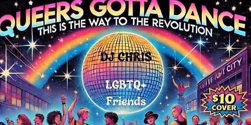 QUEERS GOTTA DANCE
